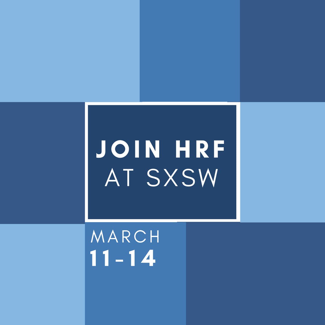 Join HRF at SXSW: Tech, Creativity, and Fashion for Freedom