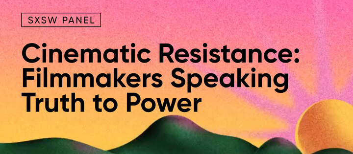 Cinematic Resistance HRF SXSW panel header