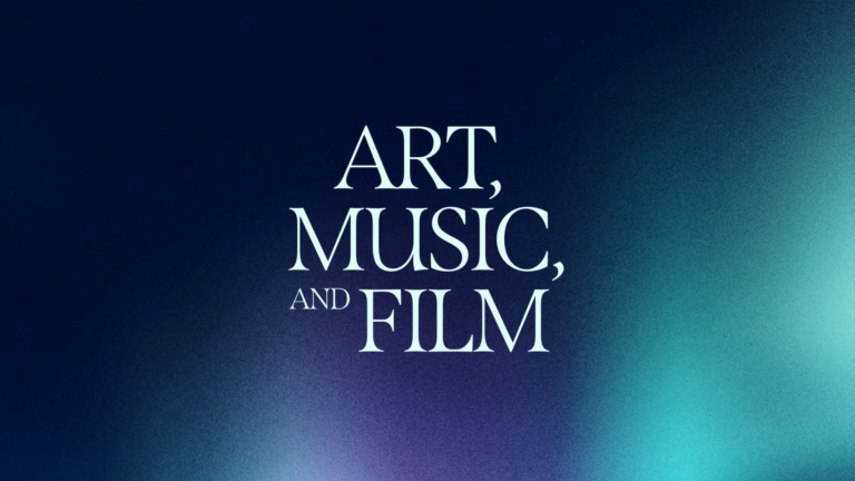 Art, Music, and Film