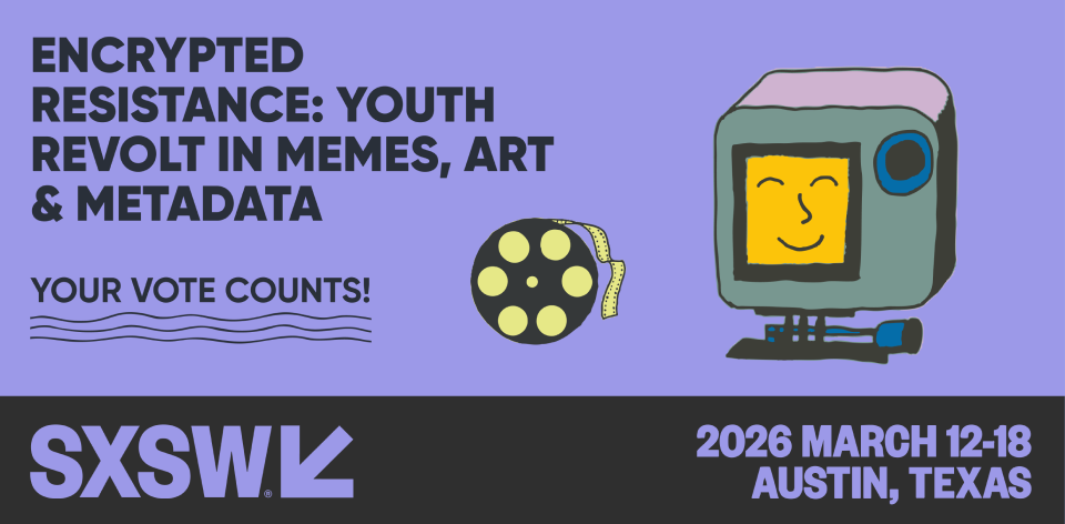 Vote to Bring HRF to SXSW 2026 - Encrypted resistance_ youth revolt in memes, arts & metadata