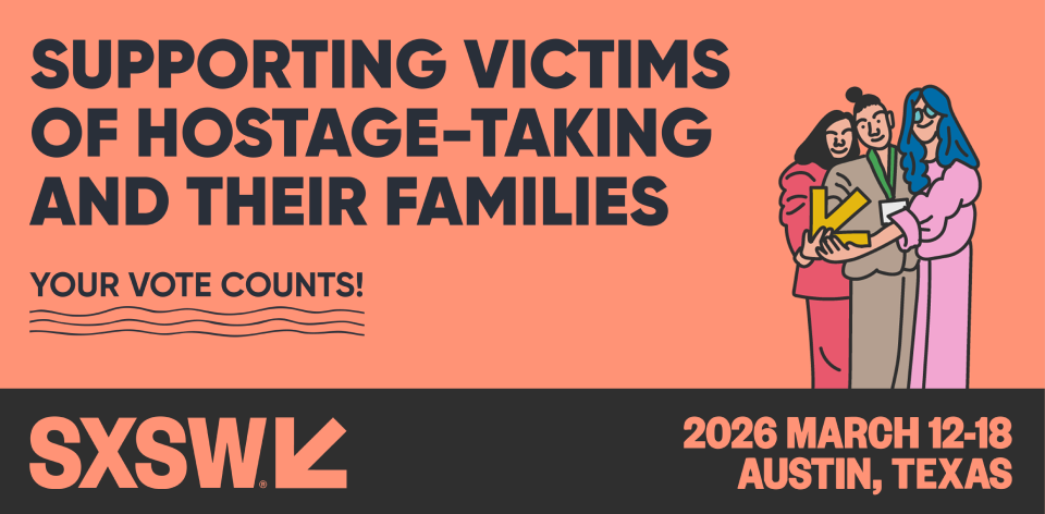 Vote to Bring HRF to SXSW 2026 - Supporting victimes of hostage-taking and their families