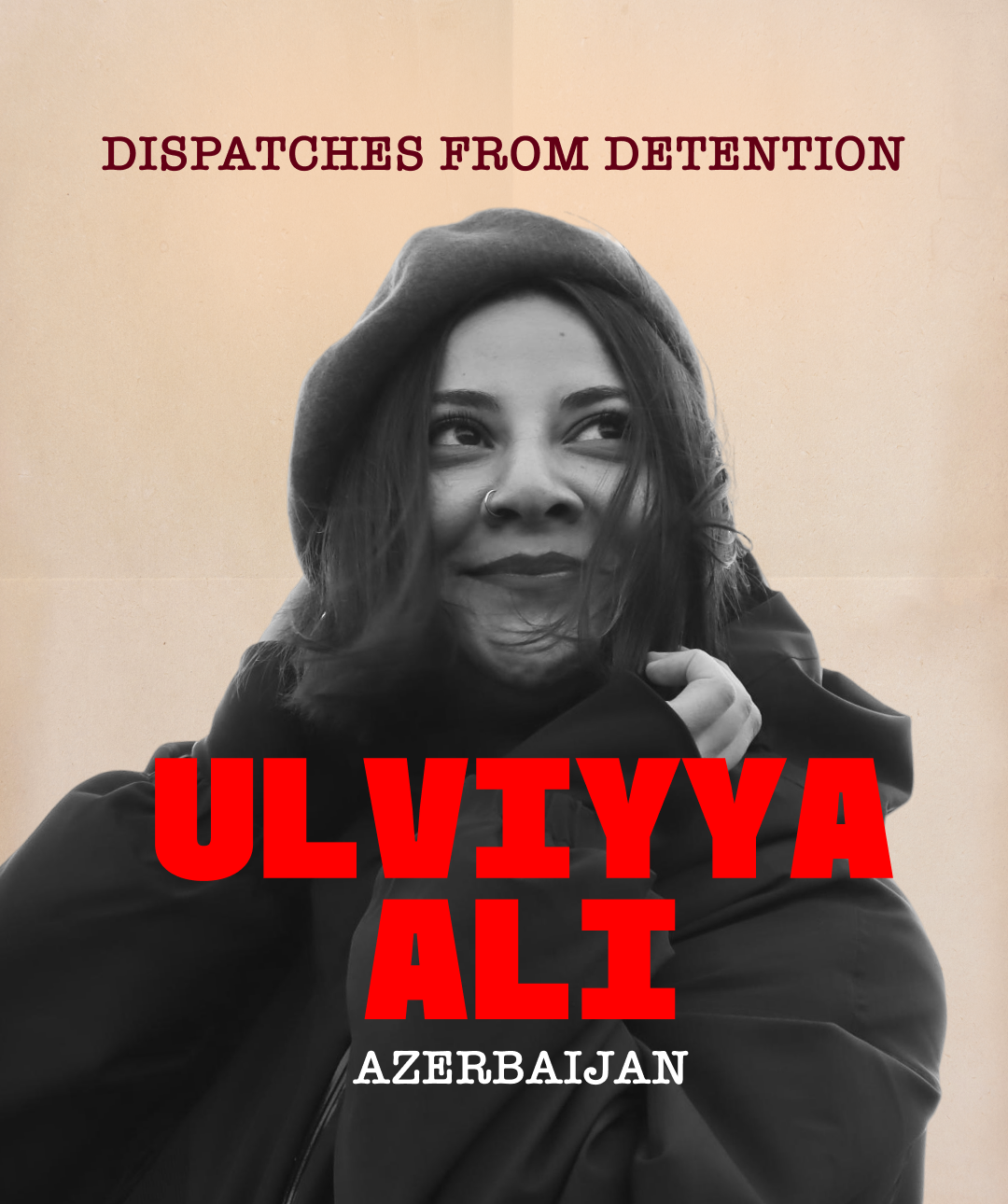 Dispatches from Detention: Ulviyya Ali