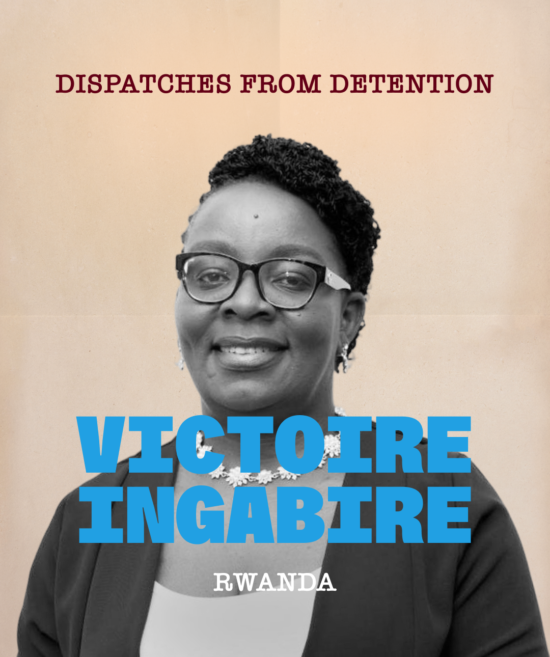 Dispatches from Detention: Victoire Ingabire